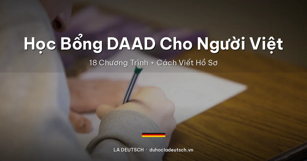 Học Bổng DAAD Cho Người Việt: 18 Chương Trình Đã Xác Nhận & Cách Viết Hồ Sơ Thành Công